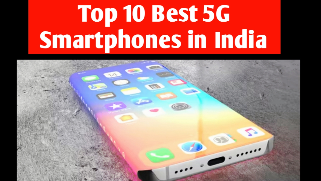 Best Top 10 5G Smartphones In India - Internet Education Development ...